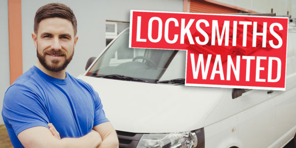 Locksmiths Wanted For Locksmith Jobs and Locksmith Work